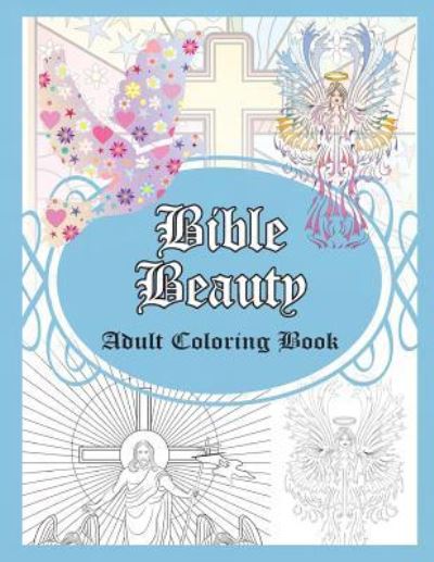 Cover for Grace Sure · Bible Beauty: Adult Coloring Book (Paperback Book) (2016)