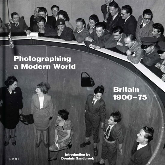 Cover for Photographing a Modern World: Britain 1900-1975 (Innbunden bok) (2025)