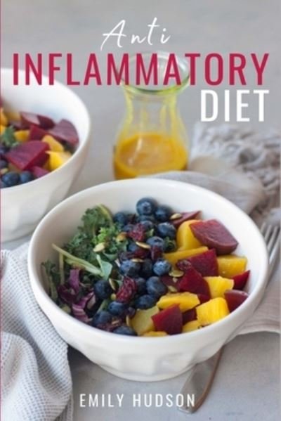 Cover for Emily Hudson · Anti-Inflammatory Diet (Paperback Book) (2020)