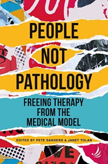 Cover for People Not Pathology: Freeing therapy from the medical model (Paperback Book) (2023)