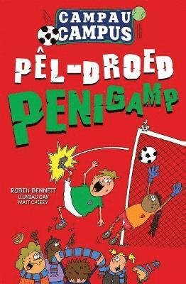 Cover for Robin Bennett · Campau Campus: 1. Pel-Droed Penigamp (Paperback Book) (2022)