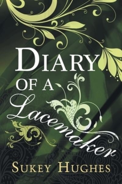 Cover for Sukey Hughes · Diary of a Lacemaker (Paperback Book) (2021)