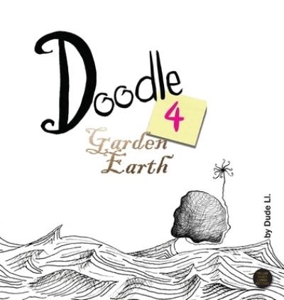 Cover for Dude Ll · Doodle 4 Garden Earth (Gebundenes Buch) (2021)