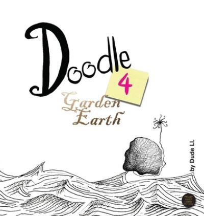 Doodle 4 Garden Earth - Dude Ll - Boeken - Nooobooks - 9781922415233 - 15 juni 2021