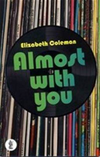 Cover for Elizabeth Coleman · Almost With You (Paperback Book) (2014)