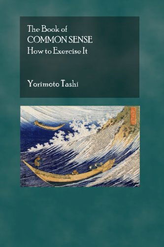 Cover for Yoritomo Tashi · The Book of Common Sense: How to Exercise It (Paperback Book) (2010)