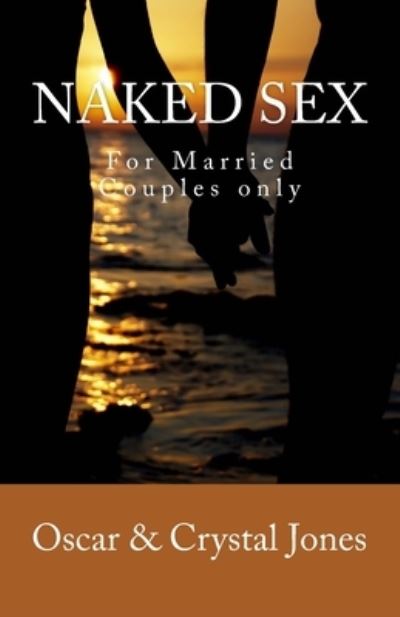 Cover for Oscar L. Jones · Naked Sex (Book) (2012)