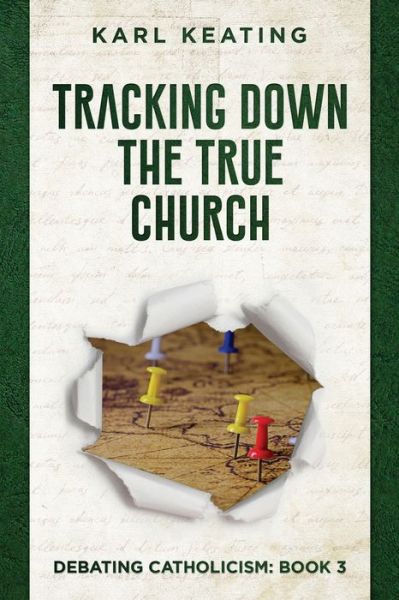 Cover for Karl Keating · Tracking Down the True Church (Paperback Book) (2018)