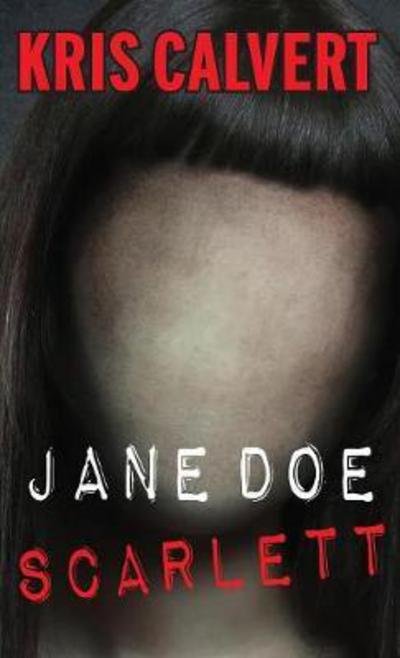 Cover for Kris Calvert · Jane Doe: Scarlett - Jane Doe Books (Paperback Bog) (2017)