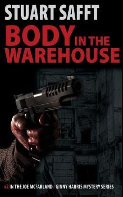 Cover for Stuart Safft · Body in the Warehouse (Paperback Book) (2016)