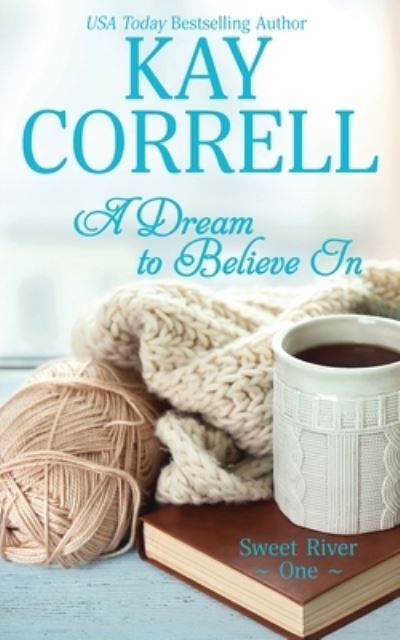 Cover for Kay Correll · A Dream to Believe In (Paperback Book) (2020)