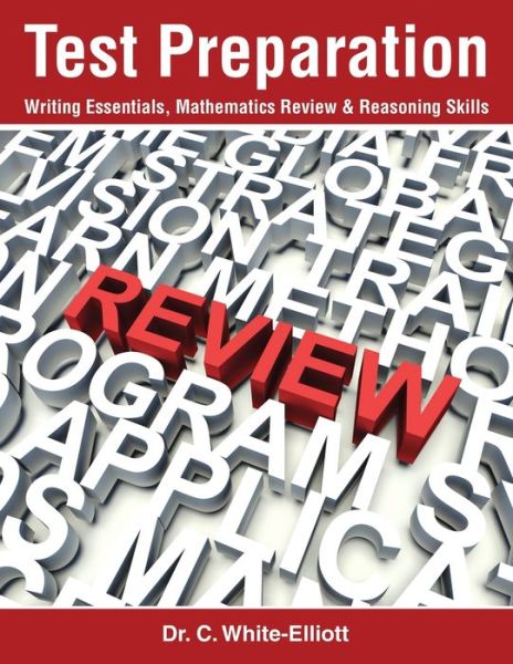 Test Preparation - Dr. C. White-Elliott - Książki - CLF PUBLISHING - 9781945102233 - 16 września 2017