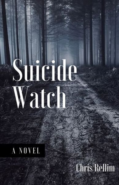 Cover for Chris Rellim · Suicide Watch (Paperback Book) (2022)