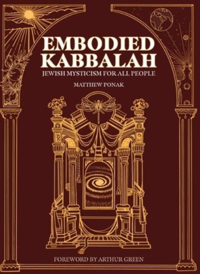 Cover for Matthew Ponak · Embodied Kabbalah: Jewish Mysticism for All People (Hardcover Book) (2022)