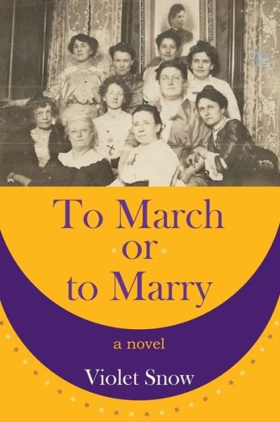 Cover for Violet Snow · To March or to Marry (Paperback Book) (2021)
