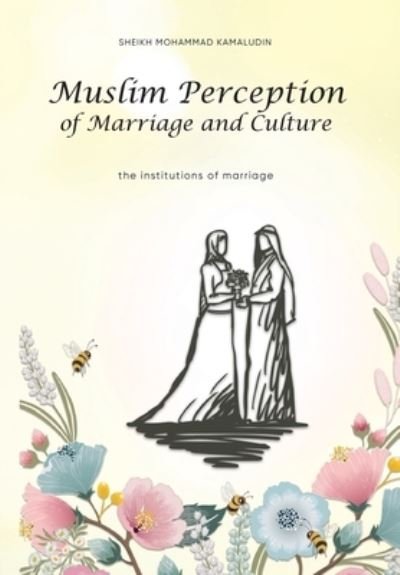 Cover for Sheikh Mohammad Kamaludin · Cultural Perception of Marriage among Muslims (Book) (2022)