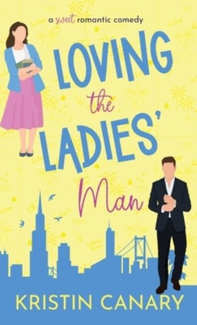 Cover for Kristin Canary · Loving the Ladies' Man (Book) (2023)