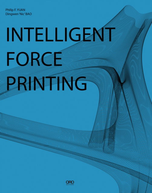 Cover for Dr. Dingwen 'Nic' Bao · Intelligent Force Printing (Paperback Book) (2025)
