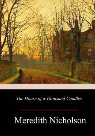Cover for Meredith Nicholson · The House of a Thousand Candles (Paperback Bog) (2017)
