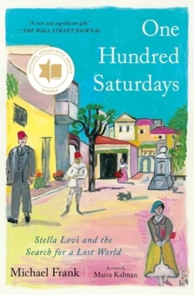 One Hundred Saturdays: Stella Levi and the Search for a Lost World - Michael Frank - Livros - Avid Reader Press / Simon & Schuster - 9781982167233 - 12 de setembro de 2023