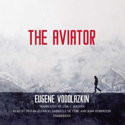 Cover for Eugene Vodolazkin · The Aviator Lib/E (CD) (2018)