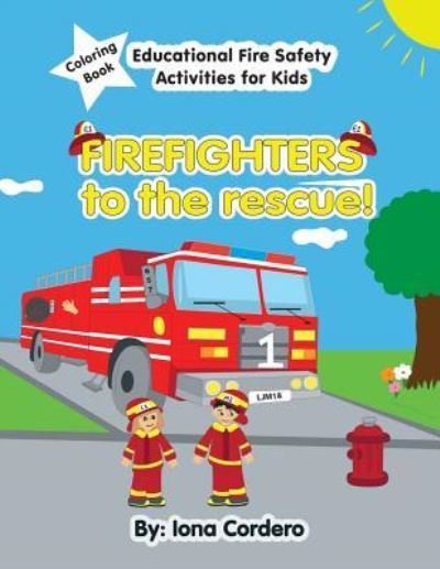Cover for Iona Cordero · FireFighters to the Rescue Educational Activity Coloring Book (Paperback Bog) (2018)