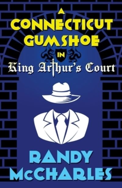 Cover for Randy McCharles · A Connecticut Gumshoe in King Arthur's Court (Paperback Book) (2021)