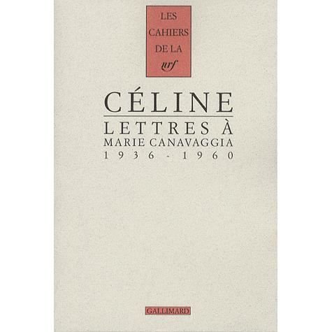Cover for Louis-Ferdinand Celine · Cahiers Celine 9: Lettres  a Marie Canavaggia 1936-1960 (MERCH) (2007)