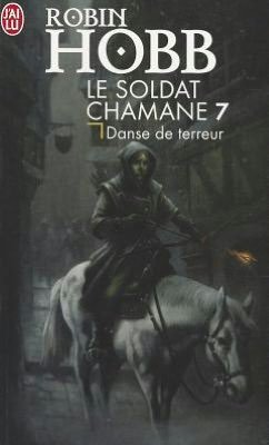 Cover for Robin Hobb · Le Soldat Chamane - 7 - Danse De Terreur (Science Fiction) (French Edition) (Pocketbok) [French edition] (2011)