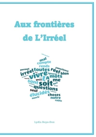 Cover for Lydia Boye-Don · Aux frontières de l'iréel (Paperback Book) (2023)