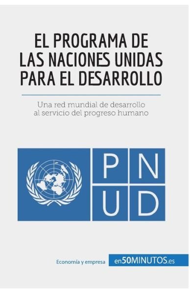 Cover for 50minutos · El Programa de las Naciones Unidas para el Desarrollo (Pocketbok) (2017)