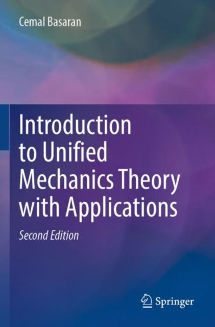 Cover for Cemal Basaran · Introduction to Unified Mechanics Theory with Applications (Paperback Bog) [Second Edition 2022 edition] (2024)