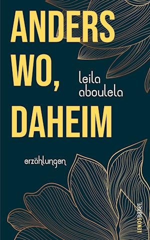 Cover for Leila Aboulela · Anderswo, Daheim (Book) (2022)