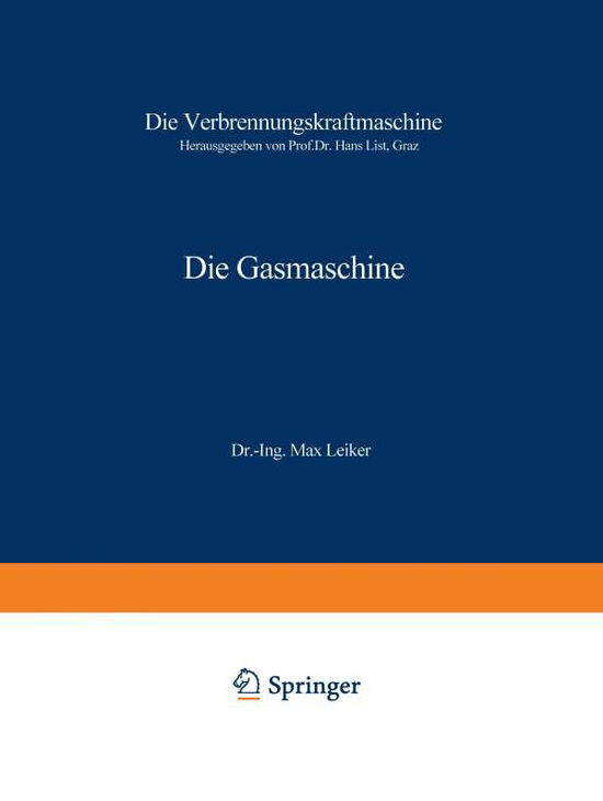 Cover for Max Leiker · Die Gasmaschine - Die Verbrennungskraftmaschine (Paperback Book) [2nd 2. Aufl. 1953 edition] (1953)