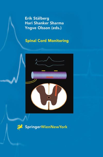 Cover for Erik Stalberg · Spinal Cord Monitoring: Basic Principles, Regeneration, Pathophysiology, and Clinical Aspects (Hardcover Book) [1998 edition] (1998)
