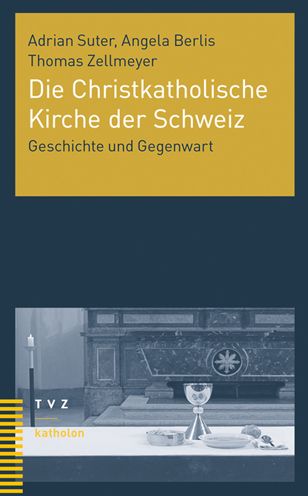 Cover for Angela Berlis · Die Christkatholische Kirche der Schweiz (Bog) (2022)