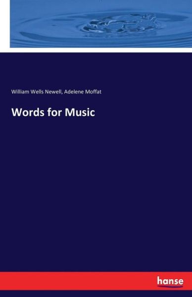 Cover for Newell · Words for Music (Book) (2017)