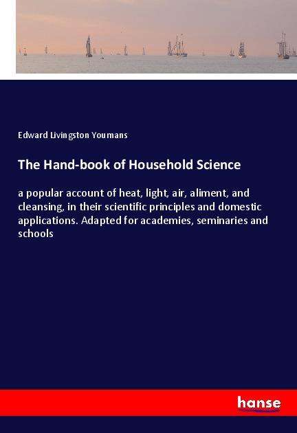 Cover for Youmans · The Hand-book of Household Scie (Book)