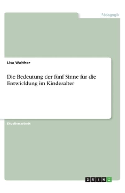 Cover for Walther · Die Bedeutung der fünf Sinne fü (N/A)