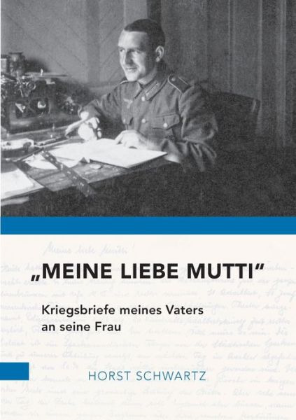 Cover for Schwartz · &quot;Meine liebe Mutti&quot; (Buch) (2020)