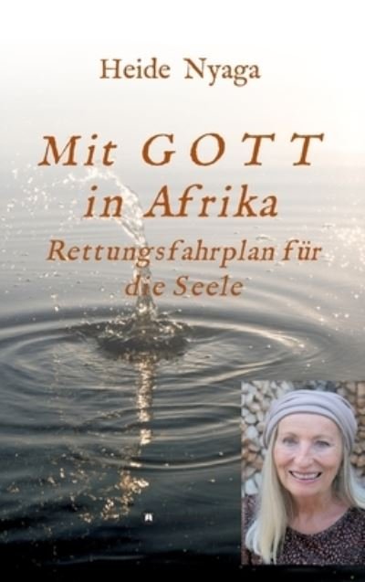 Cover for Heide Nyaga · Mit Gott in Afrika (Hardcover bog) (2021)