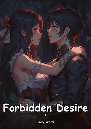 Cover for Emily White · Forbidden Desire. 4 (Book) (2024)