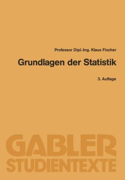 Cover for Klaus Fischer · Grundlagen der Statistik (Pocketbok) [3. Aufl. 1988 edition] (1988)