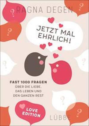 Cover for Ragna Degen · Jetzt mal ehrlich! - love edition (Paperback Book) (2021)