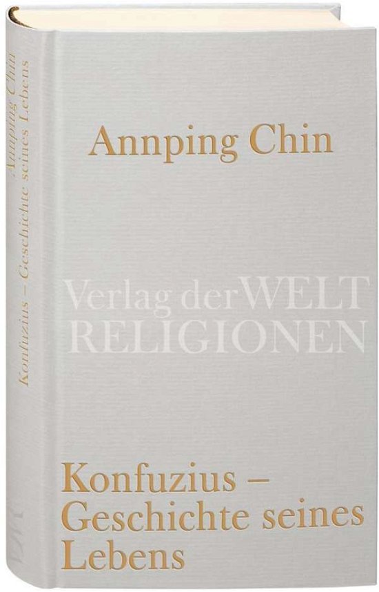 Cover for Annping Chin · Chin A.:Konfuzius,Geschichte s.Lebens (Bok)