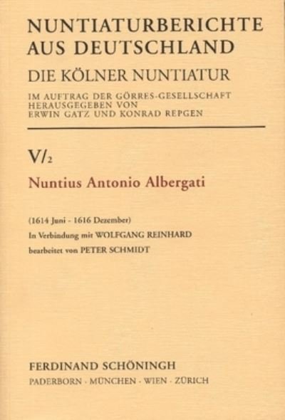 Cover for Peter Schmidt · Nuntius Antonio Albergati (Paperback Book) (2009)