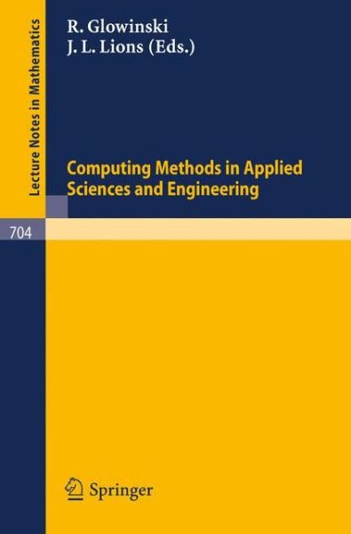 Cover for R Glowinski · Computing Methods in Applied Sciences and Engineering, 1977. Third International Symposium, December 5-9, 1977, IRIA LABORIA, Institut de Recherche d'Informatique et d'Automatique - Lecture Notes in Mathematics (Paperback Book) [1979 edition] (1979)