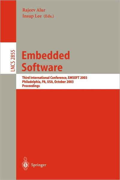 Cover for Insup Lee · Embedded Software: Third International Conference, Emsoft 2003, Philadelphia, Pa, Usa, October 13-15, 2003, Proceedings - Lecture Notes in Computer Science (Paperback Bog) (2003)