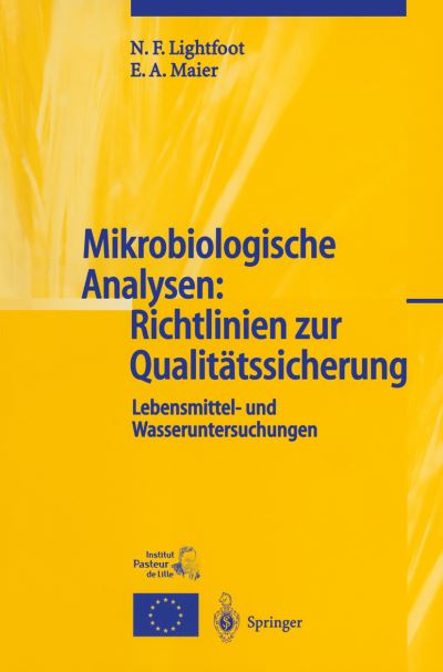 Mikrobiologische Analysen: Richtlinien Zur Qualitatssicherung: Lebensmittel- Und Wasseruntersuchungen - N F Lightfoot - Books - Springer-Verlag Berlin and Heidelberg Gm - 9783540442233 - December 11, 2002