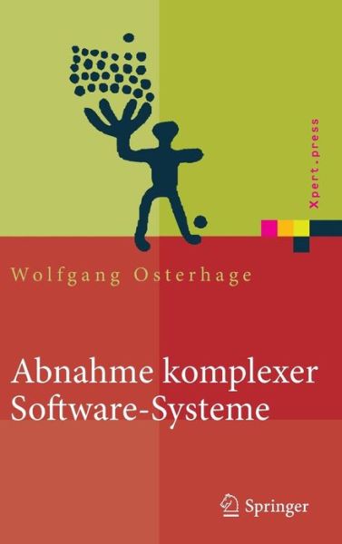Cover for Wolfgang W. Osterhage · Abnahme Komplexer Software-Systeme (Hardcover Book) [2009 edition] (2009)